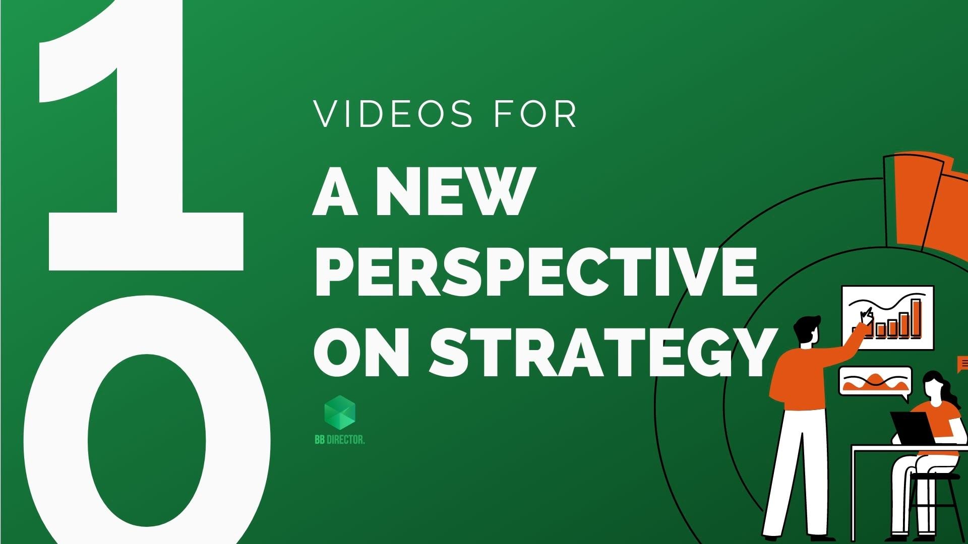 Videos for a new perspective on strategy